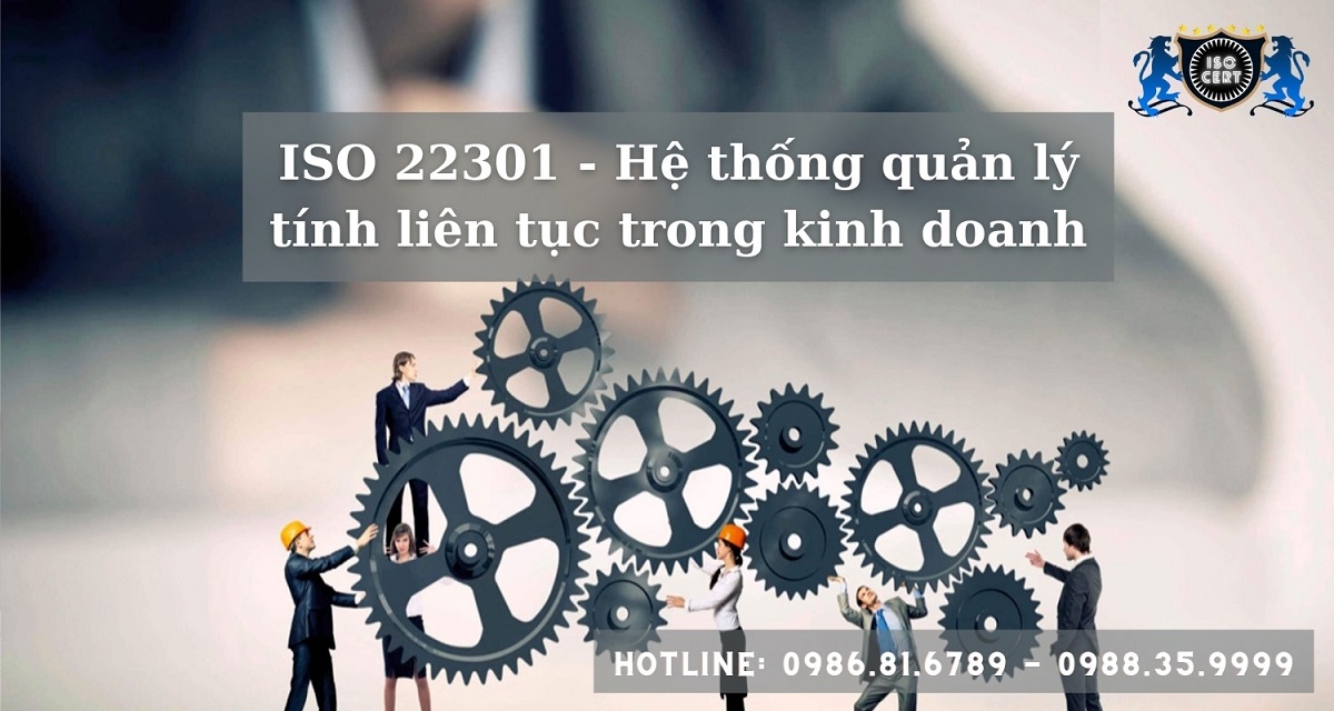 chung nhan iso 22301 kinhdoanh isocertvn - Cấp Chứng Nhận ISO 22301 Hệ thống quản lý Kinh doanh (BCMS)