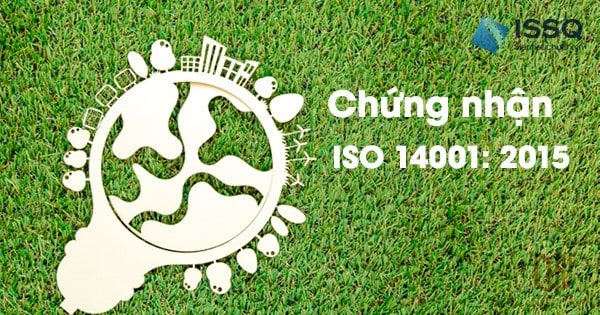 hethong chung nhan iso14001 - Hệ thống tiêu chuẩn quản lý môi trường ISO 14001