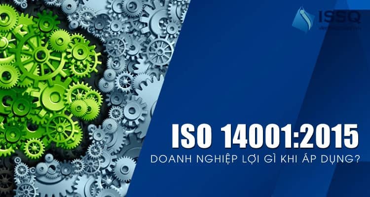 loiich apdung iso 14001 1 - 5 yếu tố quyết định đến sự thành công của tiêu chuẩn ISO 14001