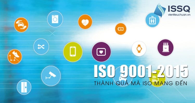 thanh qua iso mang lai - Chứng nhận ISO 9001 - Hiệu quả quản lý doanh nghiệp