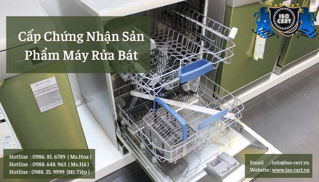 chung nhan may rua bat - Cấp Chứng Nhận Máy Rửa Bát Theo TCVN 5699-2-5:2014