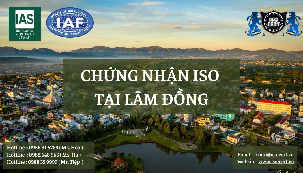 iso lamdong - Tổ Chức Cấp Chứng Nhận ISO tại Lâm Đồng Trọn Gói 100%