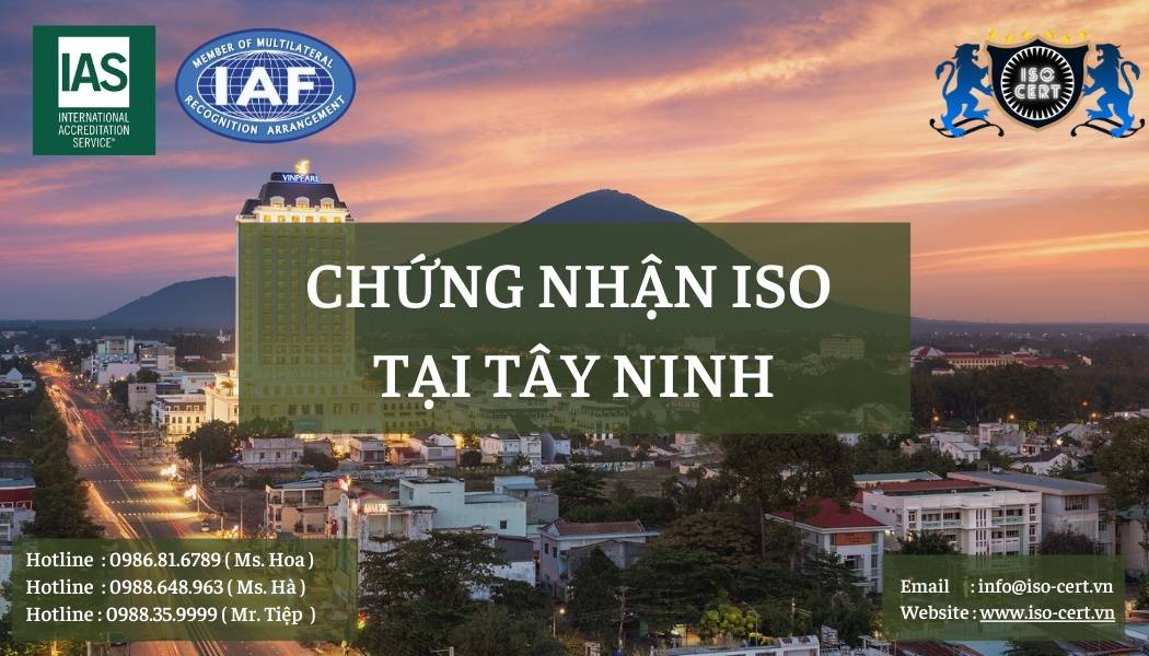 Làm Chứng Nhận ISO Tại Tây Ninh Trọn Gói và Uy Tín iso tayninh - Làm Chứng Nhận ISO Tại Tây Ninh Trọn Gói và Uy Tín