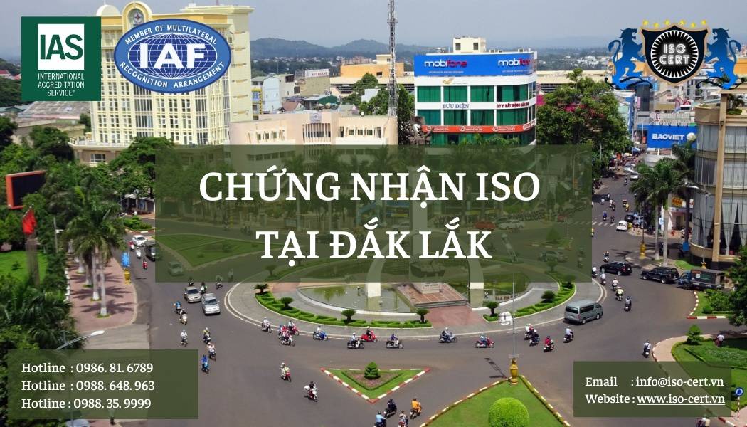 iso daklak - Làm Chứng Nhận ISO Tại Đắk Lắk Uy Tín, Chuyên Nghiệp